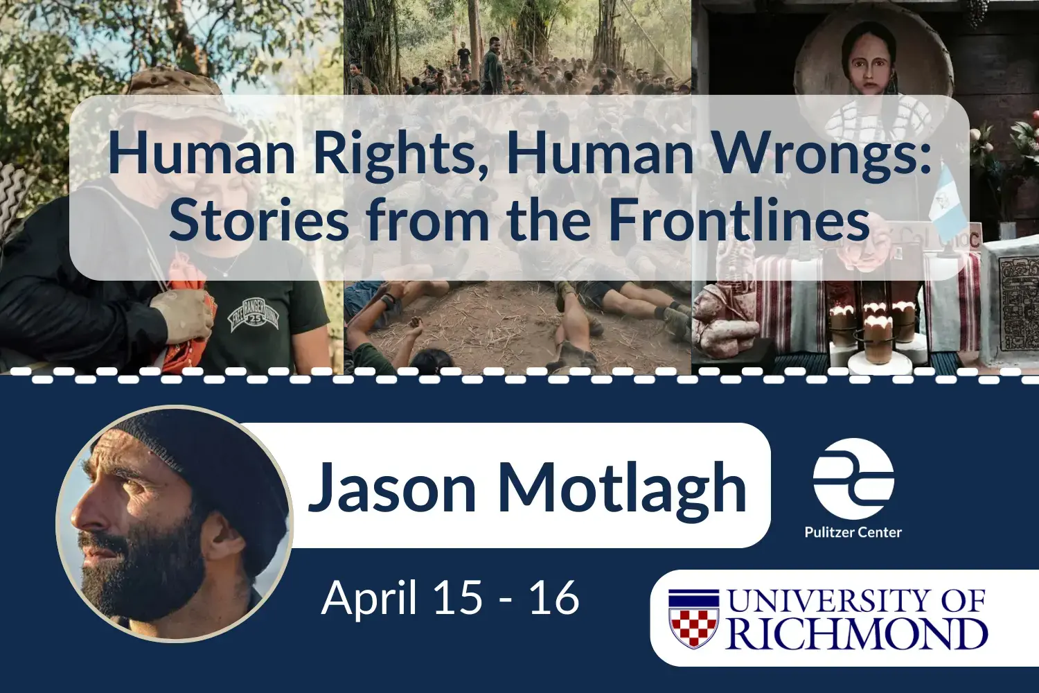 Jason Motlagh on “Human Rights, Human Wrongs: Stories from the Frontlines” at University of Richmond