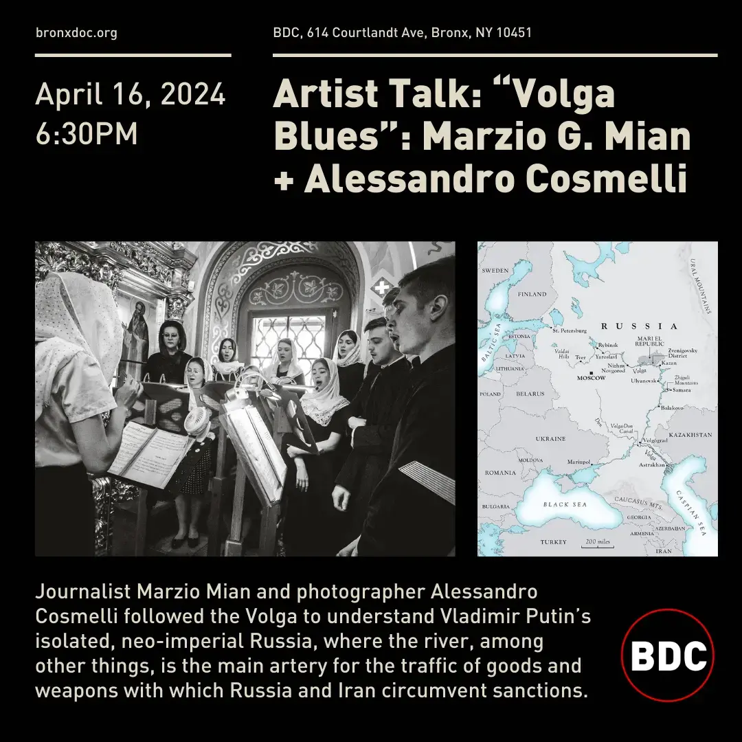 Artist Talk: "Volga Blues" April 16th Flyer featuring a photograph from the project of an orthodox church choir and a map of the route the Volga River takes through Russia.