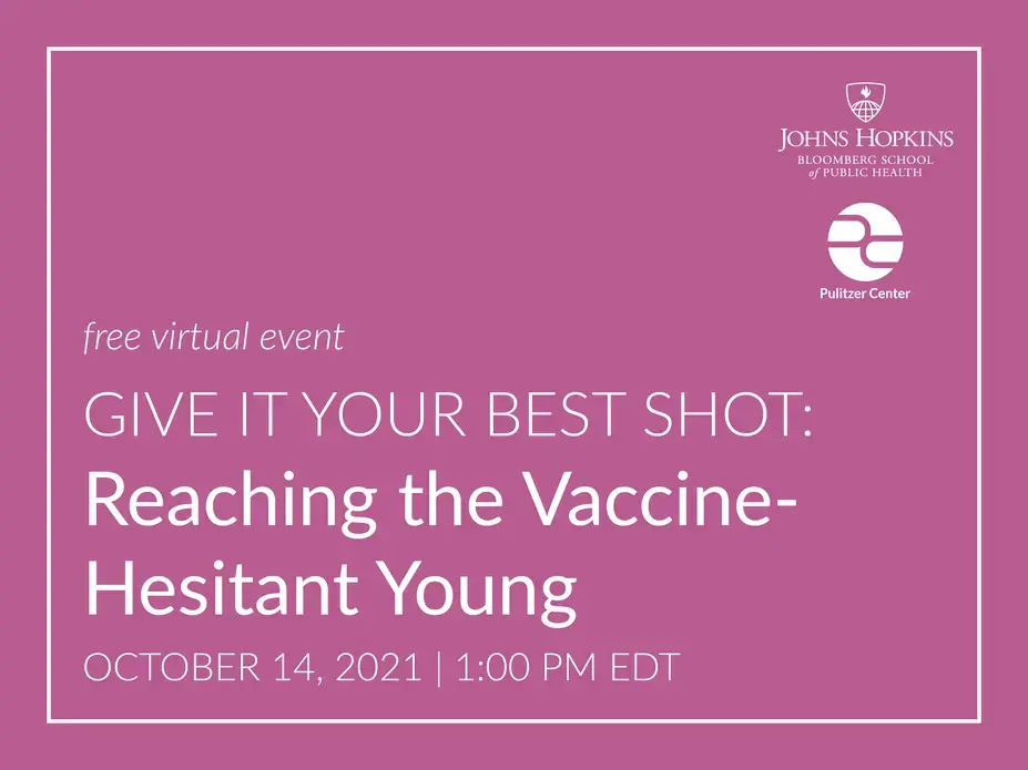 Free virtual event. Give it your best shot: reaching the vaccine-hesitant young.