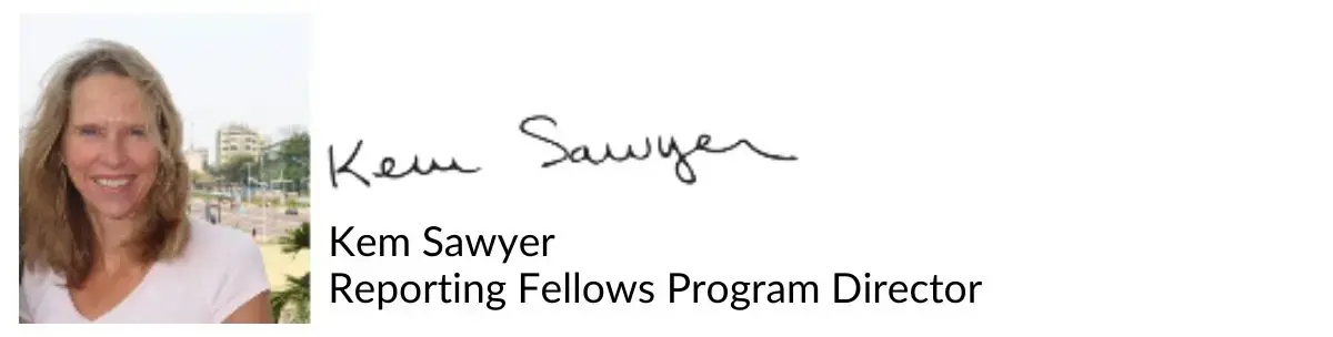 Kem Sawyer, Reporting Fellows Program Director signature