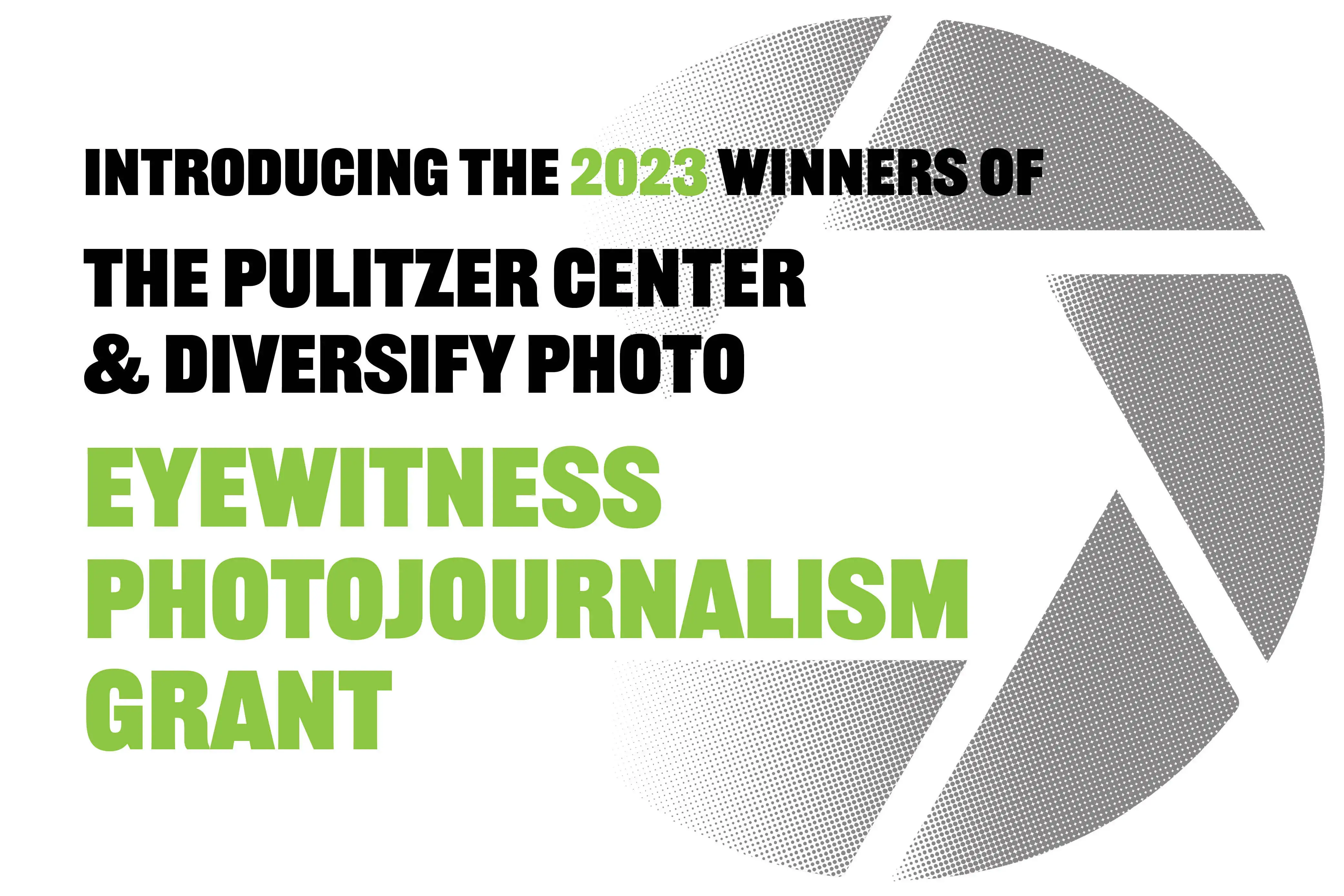 Introducing the 2023 winners of the Pulitzer Center & Diversify Photo Eyewitness Photojournalism Grant