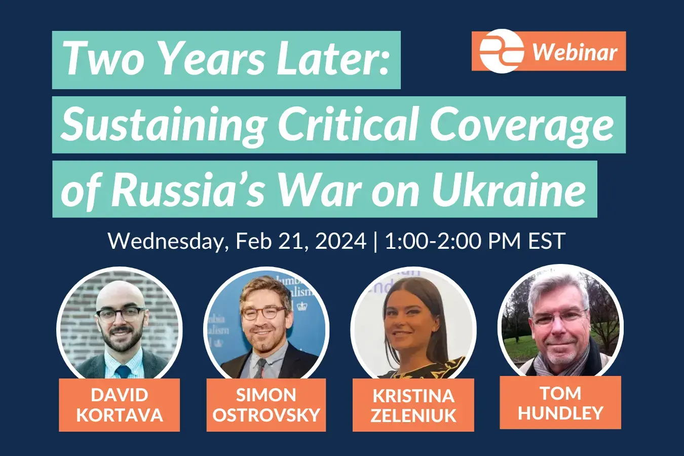 "Two Years Later: Sustaining Critical Coverage of Russia’s War on Ukraine" webinar