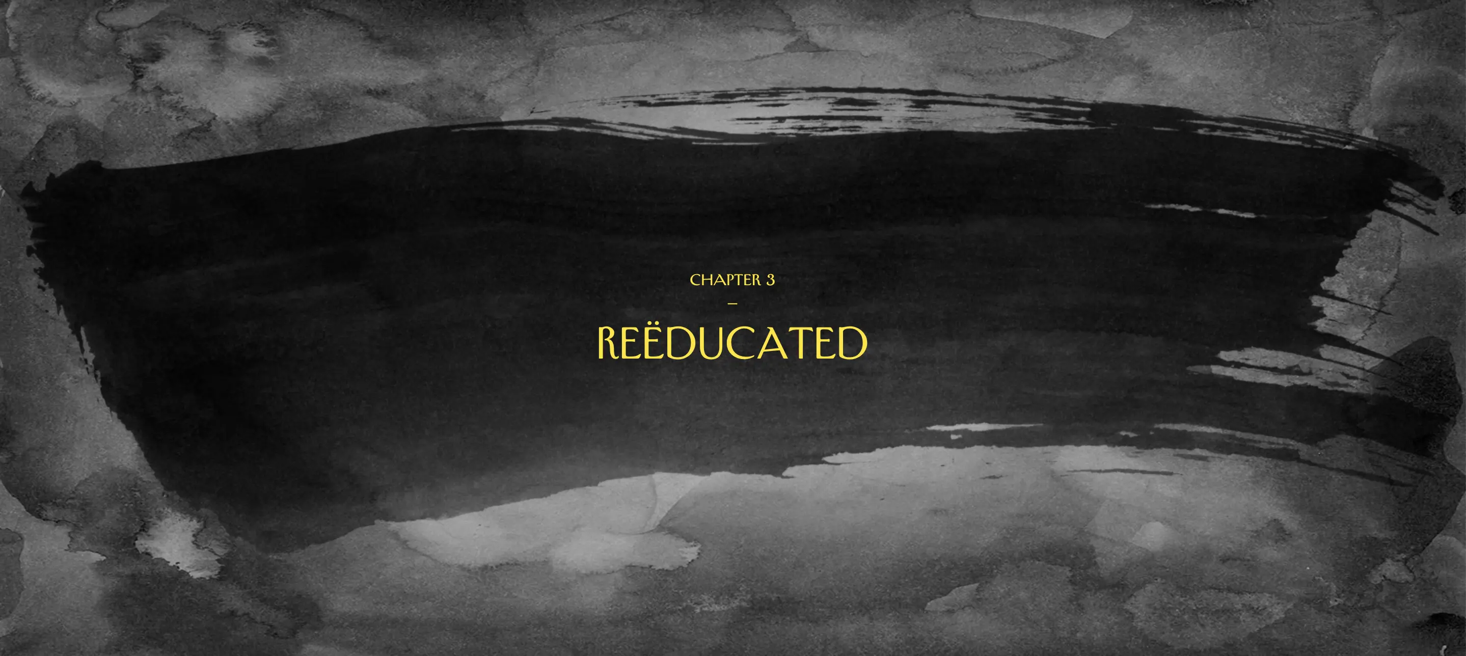Chapter 3: Reeducated